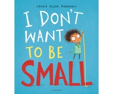 KNYGA Anderson Laura Elle I Don't Want to be Small