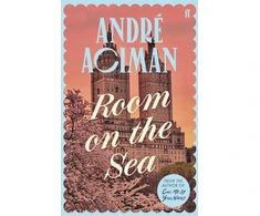 KNYGA Andre Aciman Room on the Sea, 'Master of the Modern Love Story.’ Sunday Times