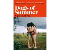 KNYGA Andrea Abreu Dogs of Summer, A sultry, simmering story of girlhood and an international sensation