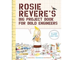 KNYGA Andrea Beaty Rosie Revere's Big Project Book for Bold Engineers