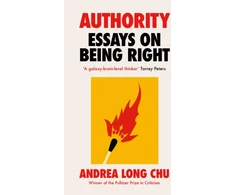 KNYGA Andrea Long Chu Authority, Essays on Being Right