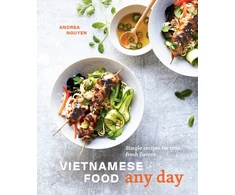 KNYGA Andrea Nguyen Vietnamese Food Any Day, Simple Recipes for True, Fresh Flavors