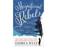 KNYGA Andrea Wulf Magnificent Rebels, The First Romantics and the Invention of the Self