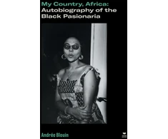 KNYGA Andree Blouin My Country, Africa, Autobiography of the Juodas Pasionaria