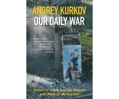 KNYGA Andrei Kurkov Our Daily War