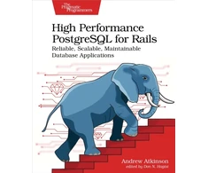 KNYGA Andrew Atkinson High Performance PostgreSQL for Rails