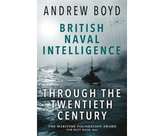 KNYGA Andrew Boyd British Naval Intelligence through the Twentieth Century