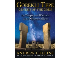 KNYGA Andrew Collins Gobekli Tepe: Genesis of the Gods