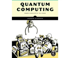 KNYGA Andrew Glassner Quantum Computing, From Concepts to Code