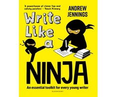 KNYGA Andrew Jennings Jennings Andrew Write Like a Ninja: An essential toolkit for every young writer