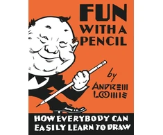 KNYGA Andrew Loomis Fun With A Pieštukas, How Everybody Can Easily Learn to Draw