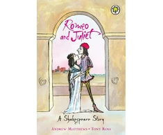 KNYGA Andrew Matthews A Shakespeare Story: Romeo And Juliet
