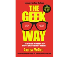 KNYGA Andrew Mcafee Geek Way, The Radical Mindset That Drives Extraordinary Results