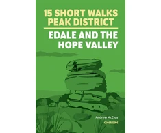 KNYGA Andrew Mccloy 15 Short Walks in the Peak District - Edale and the Hope Valley