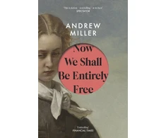 KNYGA Andrew Miller Now We Shall Be Entirely Free