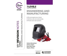 KNYGA Andrew Topliss My Revision Notes: Engineering and Manufacturing T Level