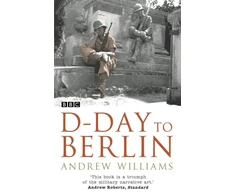 KNYGA Andrew Williams D-Day To Berlin