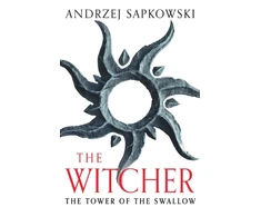 KNYGA Andrzej Sapkowski Sapkowski Andrzej Tower of the Swallow: Witcher 4 – Now a major Netflix show