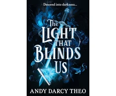 KNYGA Andy Darcy Theo Light That Blinds Us, The instant bestseller and YA TikTok sensation
