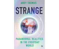 KNYGA Andy Thomas Strange, Paranormal Realities in the Everyday World