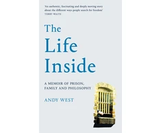 KNYGA Andy West Life Inside, A Memoir of Prison, Family and Learning to Be Free