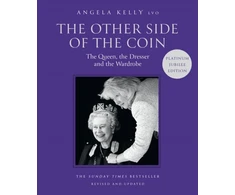 KNYGA Angela Kelly Other Side of the Coin: The Queen, the Dresser and the Wardrobe