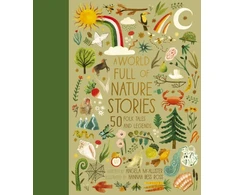 KNYGA Angela Mcallister Mcallister Angela World Full of Nature Stories: 50 Folktales and Legends