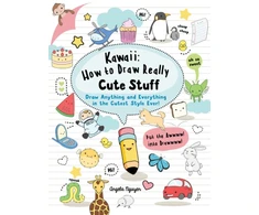 KNYGA Angela Nguyen Kawaii: How to Draw Really Cute Stuff