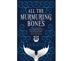 KNYGA Angela Slatter All the Murmuring Bones