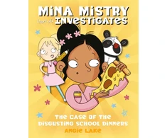 KNYGA Angie Lake Mina Mistry Investigates: The Case of the Disgusting School Dinners