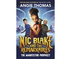 KNYGA Angie Thomas Nic Blake and the Remarkables: The Manifestor Prophecy