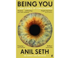 KNYGA Anil Seth Seth Professor Anil Being You: A New Science of Consciousness (The Sunday Times Bestseller)