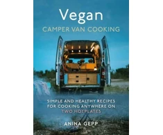 KNYGA Anina Gepp Vegan Camper Van Cooking, Simple and Healthy Recipes for Cooking Anywhere on Two Kaitvietės