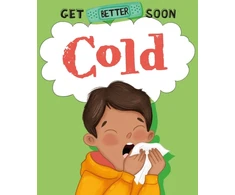 KNYGA Anita Ganeri Get Better Soon!: Cold