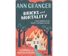 KNYGA Ann Granger Bricks and Mortality (Campbell &amp; Carter Mystery 3)