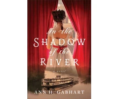KNYGA Ann H Gabhart In the Shadow of the River