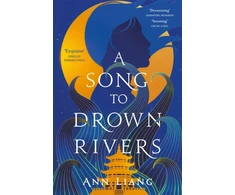 KNYGA Ann Liang Song to Drown Rivers
