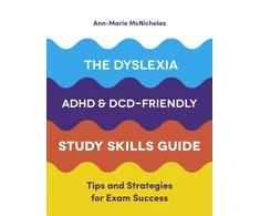 KNYGA Ann Marie Mcnicholas Dyslexia, ADHD, and DCD-Friendly Study Skills Guide