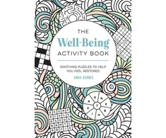 KNYGA Anna Barnes Barnes Anna Well-Being Activity Book: Soothing Puzzles to Help You Feel Restored