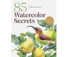 KNYGA Anna Bucciarelli 101 Watercolor Secrets, Essential Insights and Techniques for Painters