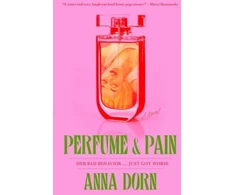 KNYGA Anna Dorn Perfume and Pain, A Novel