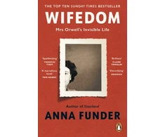 KNYGA Anna Funder Wifedom, Mrs Orwell’s Invisible Life