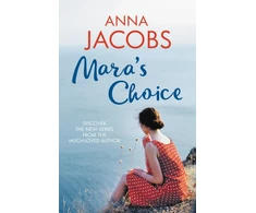 KNYGA Anna Jacobs Mara's Choice, The uplifting novel of finding family and finding yourself from the multi-million copy bestselling author