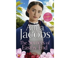 KNYGA Anna Jacobs Secrets of Eastby End, the gripping and unforgettable new novel from the beloved and bestselling saga storyteller