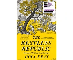 KNYGA Anna Keay Keay Anna Restless Republic: Britain without a Crown