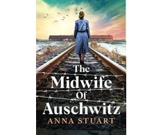 KNYGA Anna Stuart Midwife of Auschwitz