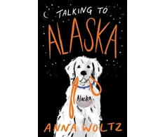 KNYGA Anna Woltz Talking to Alaska