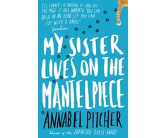 KNYGA Annabel Pitcher Pitcher Annabel My Sister Lives on the Mantelpiece