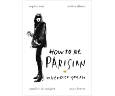 KNYGA Anne Berest How To Be Parisian