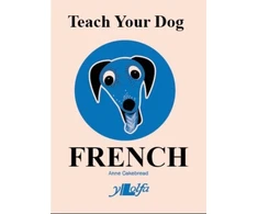 KNYGA Anne Cakebread Teach Your Dog French